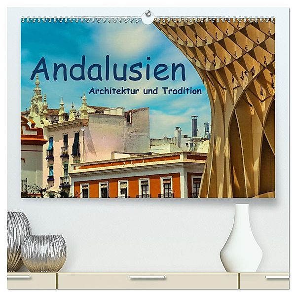 Andalusien, Architektur und Tradition (hochwertiger Premium Wandkalender 2025 DIN A2 quer), Kunstdruck in Hochglanz, Calvendo, Herbert Böck