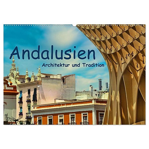 Andalusien, Architektur und Tradition (Wandkalender 2024 DIN A2 quer), CALVENDO Monatskalender, Herbert Böck