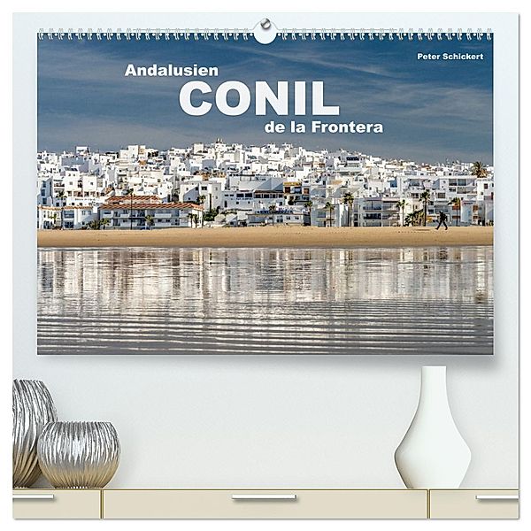 Andalusien - Conil de la Frontera (hochwertiger Premium Wandkalender 2025 DIN A2 quer), Kunstdruck in Hochglanz, Calvendo, Peter Schickert