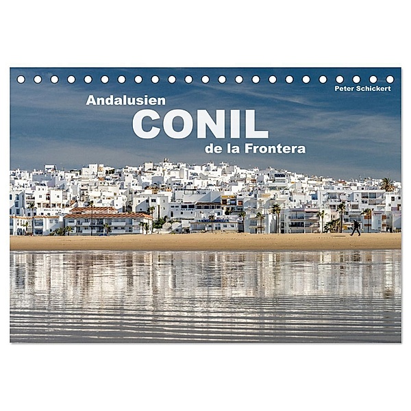 Andalusien - Conil de la Frontera (Tischkalender 2024 DIN A5 quer), CALVENDO Monatskalender, Peter Schickert
