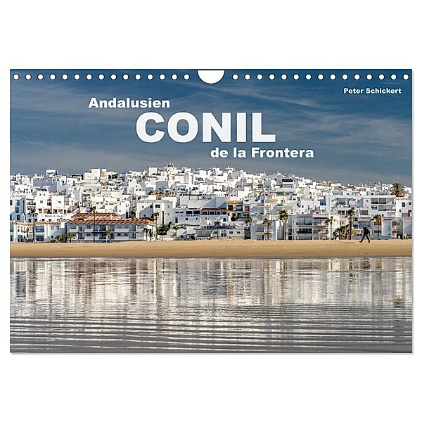 Andalusien - Conil de la Frontera (Wandkalender 2024 DIN A4 quer), CALVENDO Monatskalender, Peter Schickert