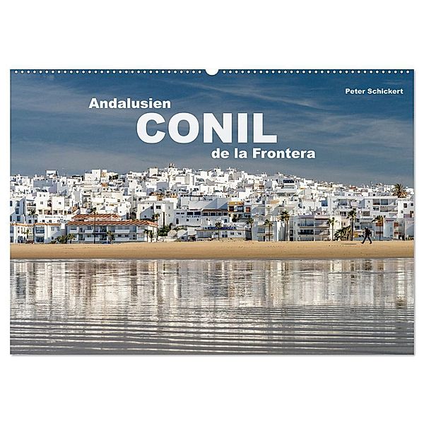Andalusien - Conil de la Frontera (Wandkalender 2024 DIN A2 quer), CALVENDO Monatskalender, Peter Schickert