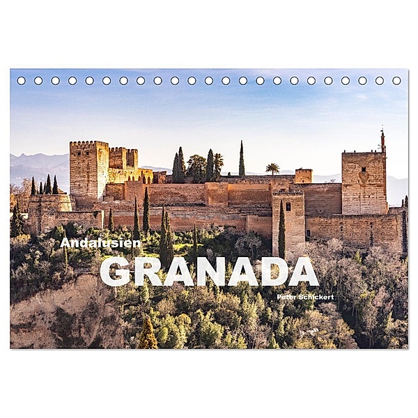 Andalusien - Granada (Tischkalender 2025 DIN A5 quer), CALVENDO Monatskalender, Calvendo, Peter Schickert