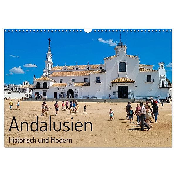 Andalusien, historisch und modern (Wandkalender 2024 DIN A3 quer), CALVENDO Monatskalender, Herbert Böck