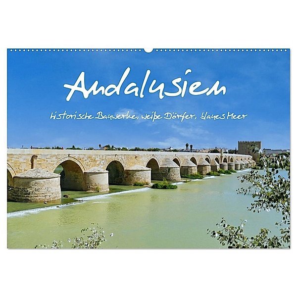 Andalusien, historische Bauwerke, weiße Dörfer, blaues Meer (Wandkalender 2024 DIN A2 quer), CALVENDO Monatskalender, Herbert Böck