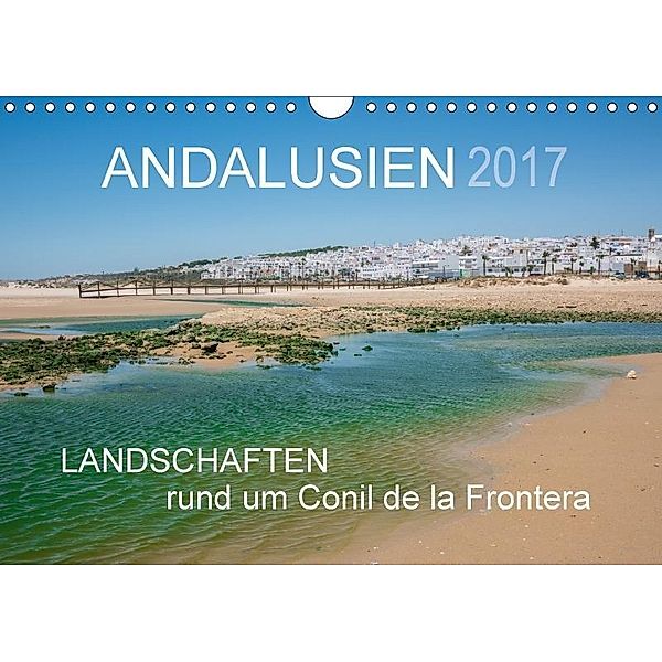 Andalusien - Landschaften rund um Conil de la Frontera (Wandkalender 2017 DIN A4 quer), Doris Müller