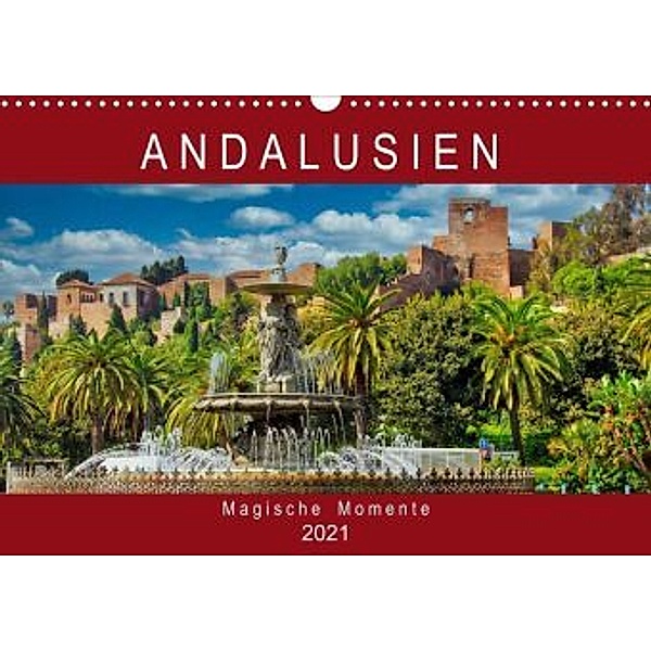 Andalusien - Magische Momente (Wandkalender 2021 DIN A3 quer), Astrid Schmid