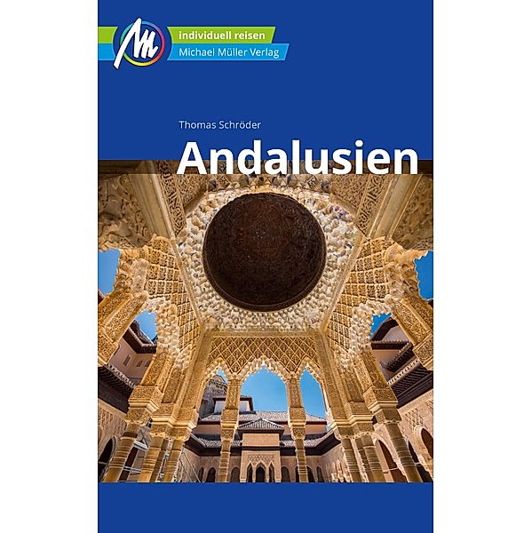 Andalusien Reiseführer Michael Müller Verlag / MM-Reiseführer, Thomas Schröder