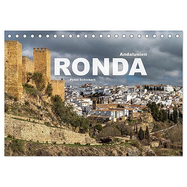 Andalusien - Ronda (Tischkalender 2024 DIN A5 quer), CALVENDO Monatskalender, Peter Schickert