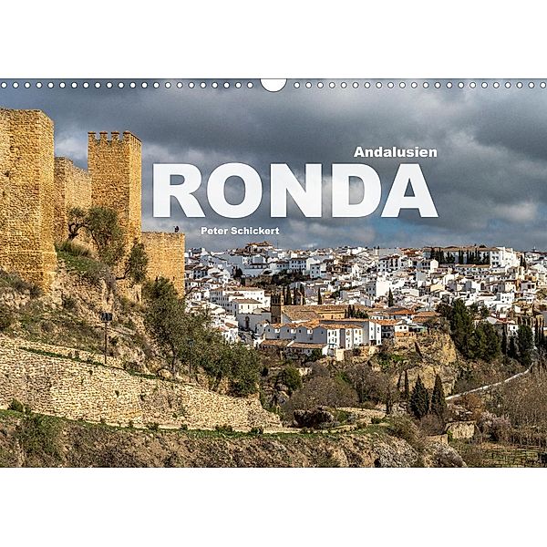 Andalusien - Ronda (Wandkalender 2023 DIN A3 quer), Peter Schickert