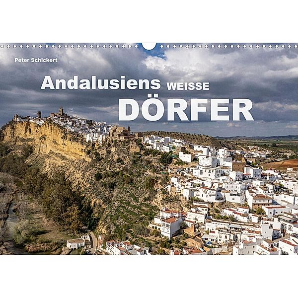 Andalusiens weisse Dörfer (Wandkalender 2023 DIN A3 quer), Peter Schickert
