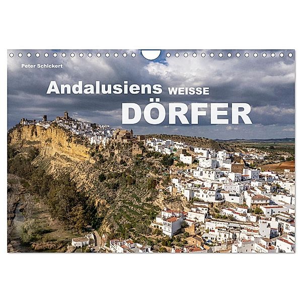 Andalusiens weisse Dörfer (Wandkalender 2024 DIN A4 quer), CALVENDO Monatskalender, Peter Schickert