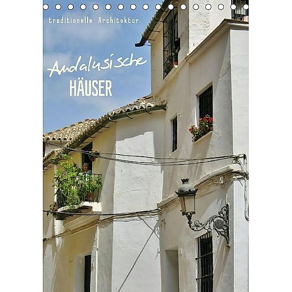 Andalusische Häuser (Tischkalender 2017 DIN A5 hoch), Andrea Ganz