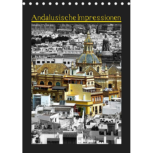 Andalusische Impressionen (Tischkalender 2019 DIN A5 hoch), rofra