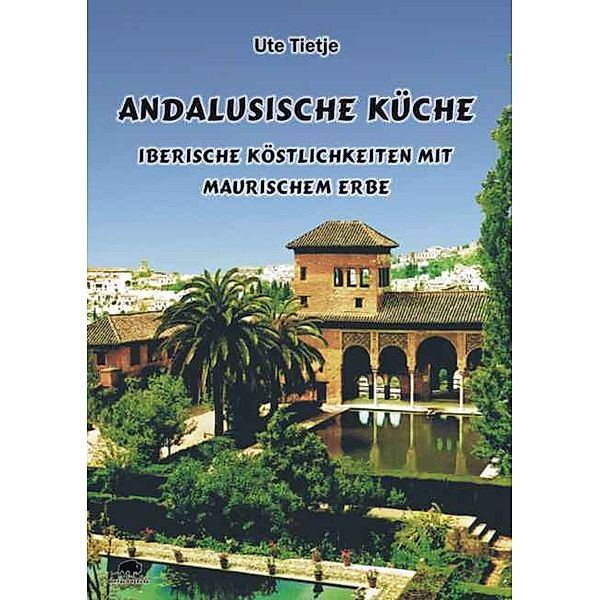 Andalusische Küche, Ute Tietje