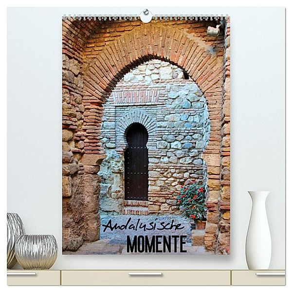Andalusische Momente (hochwertiger Premium Wandkalender 2025 DIN A2 hoch), Kunstdruck in Hochglanz, Calvendo, Andrea Ganz
