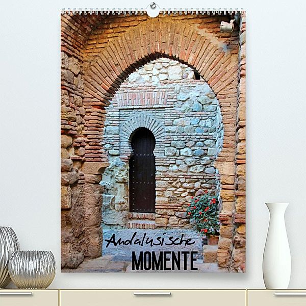 Andalusische Momente (Premium, hochwertiger DIN A2 Wandkalender 2023, Kunstdruck in Hochglanz), Andrea Ganz