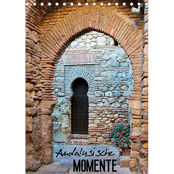 Andalusische Momente (Tischkalender 2019 DIN A5 hoch), Andrea Ganz