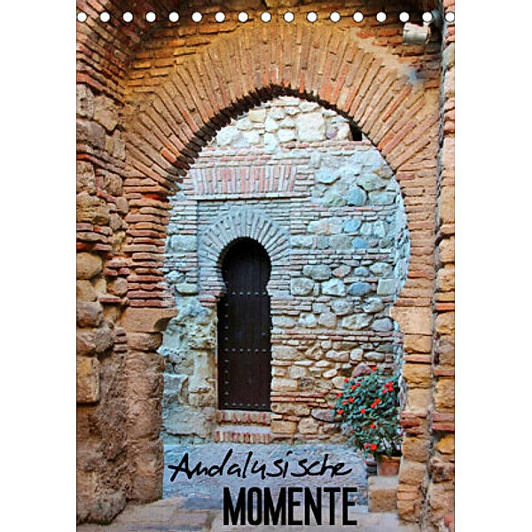Andalusische Momente (Tischkalender 2022 DIN A5 hoch), Andrea Ganz