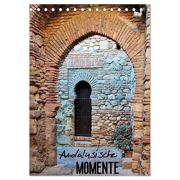 Andalusische Momente (Tischkalender 2024 DIN A5 hoch), CALVENDO Monatskalender, Andrea Ganz