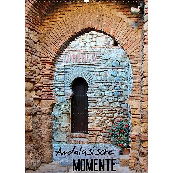 Andalusische Momente (Wandkalender 2023 DIN A2 hoch), Andrea Ganz