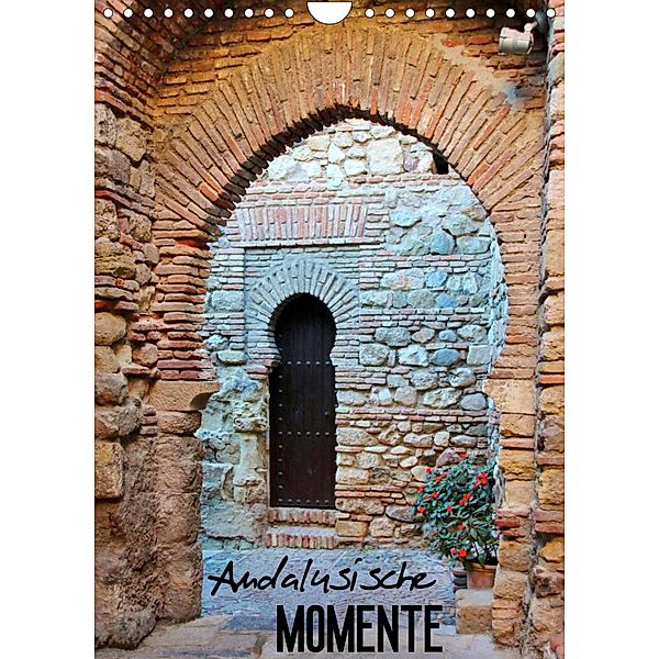 Andalusische Momente (Wandkalender 2023 DIN A4 hoch), Andrea Ganz