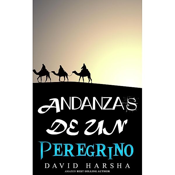 Andanzas de un peregrino, David Harsha