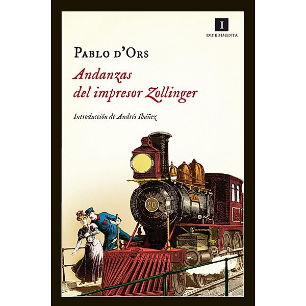 Andanzas del impresor Zollinger / Impedimenta Bd.102, Pablo d'Ors