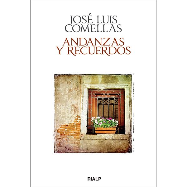 Andanzas y recuerdos / Biografías y Testimonios, José Luis Comellas García-Lera