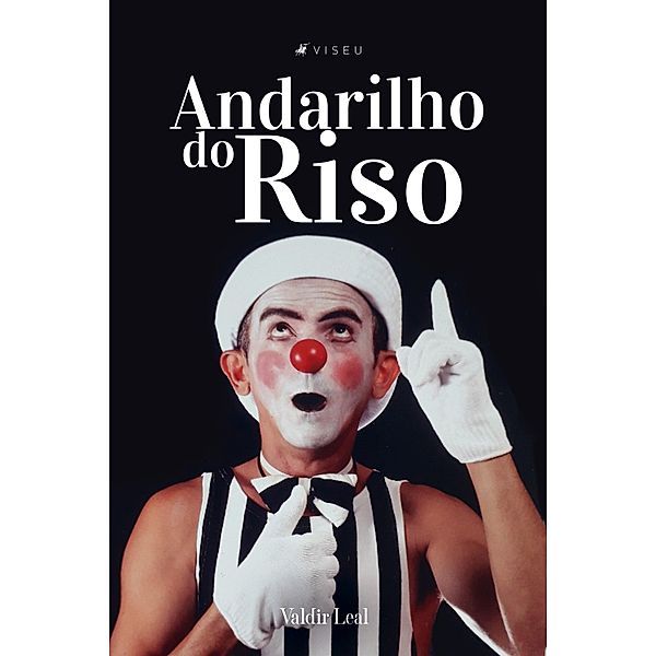 Andarilho do riso, Valdir Leal