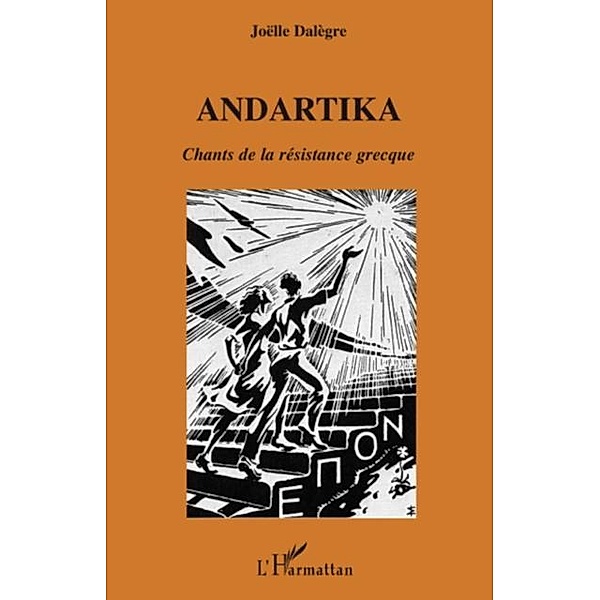 Andartika - chants de la resistance grecque / Hors-collection, Joelle Dalegre