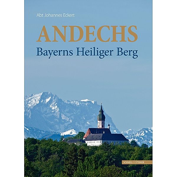 Andechs - Bayerns heiliger Berg, Johannes Eckert