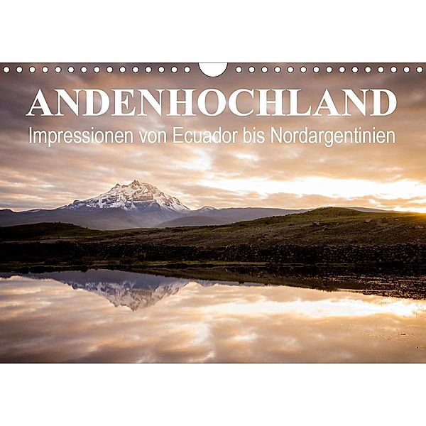 Andenhochland - Impressionen von Ecuador bis Nordargentinien (Wandkalender 2020 DIN A4 quer), Felix Schwab