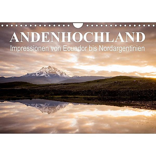 Andenhochland - Impressionen von Ecuador bis Nordargentinien (Wandkalender 2023 DIN A4 quer), Felix Schwab