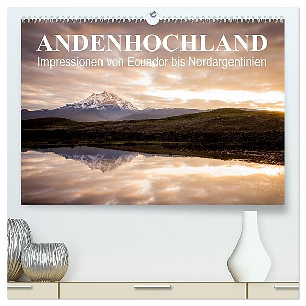 Andenhochland - Impressionen von Ecuador bis Nordargentinien (hochwertiger Premium Wandkalender 2024 DIN A2 quer), Kunstdruck in Hochglanz, Felix Schwab