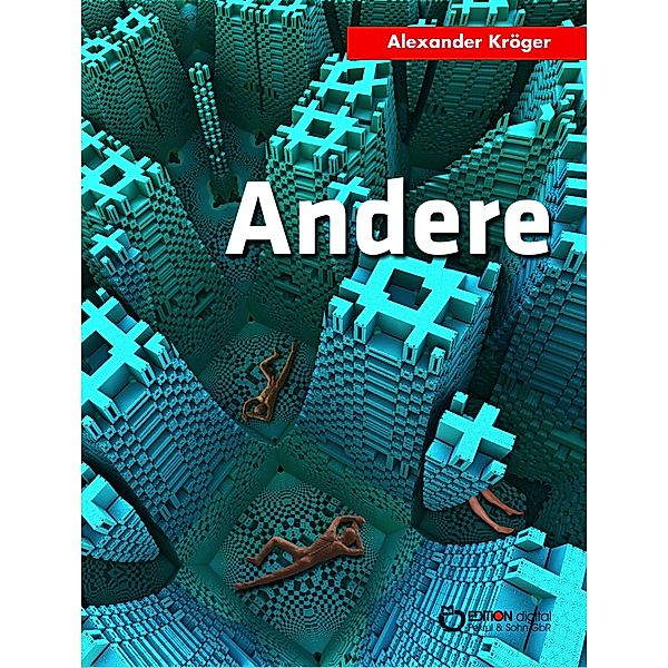 Andere, Alexander Kröger