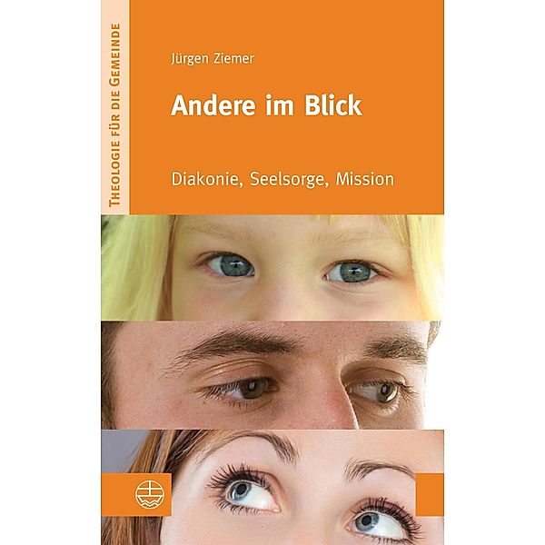 Andere im Blick / Theologie für die Gemeinde Bd.3, Eckart Reinmuth