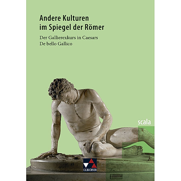 Andere Kulturen im Spiegel der Römer, Benjamin Färber, Ingvelde Scholz