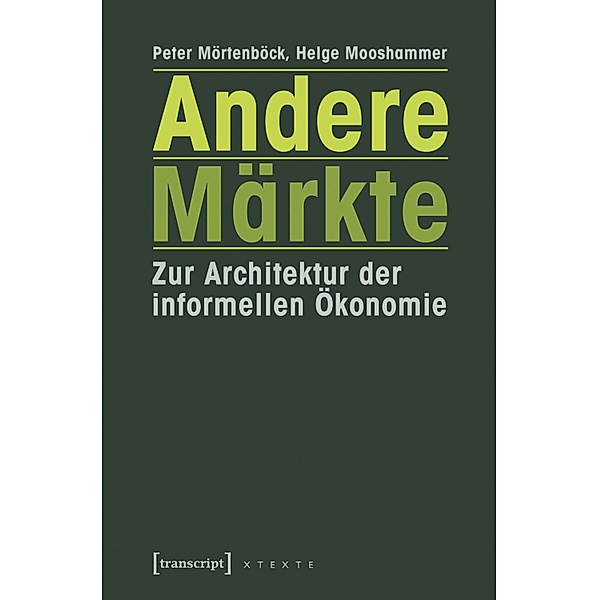 Andere Märkte / X-Texte zu Kultur und Gesellschaft, Peter Mörtenböck, Helge Mooshammer
