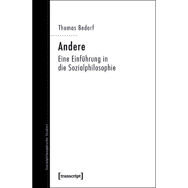 Andere / Sozialphilosophische Studien Bd.3, Thomas Bedorf