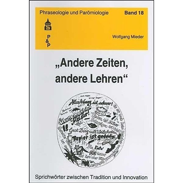 'Andere Zeiten, andere Lehren', Wolfgang Mieder