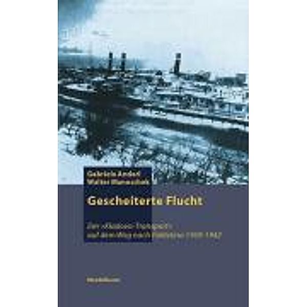 Anderl, G: Gescheiterte Flucht, Gabriele Anderl, Walter Manoschek