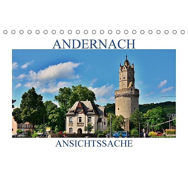 Andernach - Ansichtssache (Tischkalender 2018 DIN A5 quer) Dieser erfolgreiche Kalender wurde dieses Jahr mit gleichen B, Thomas Bartruff