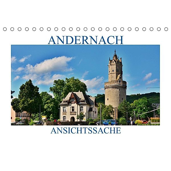 Andernach - Ansichtssache (Tischkalender 2021 DIN A5 quer), Thomas Bartruff