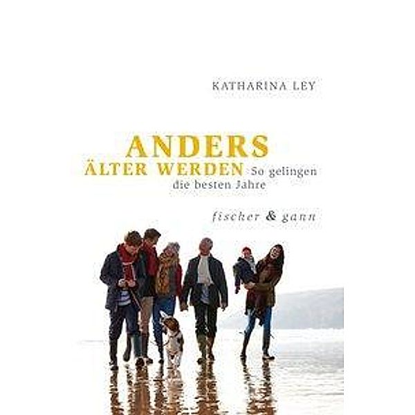 Anders älter werden, Dr. Katharina Ley