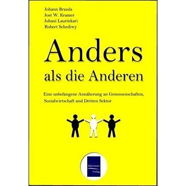 Anders als die Anderen, Jost W. Kramer, Johann Brazda, Juhani Laurinkari, Robert Schediwy