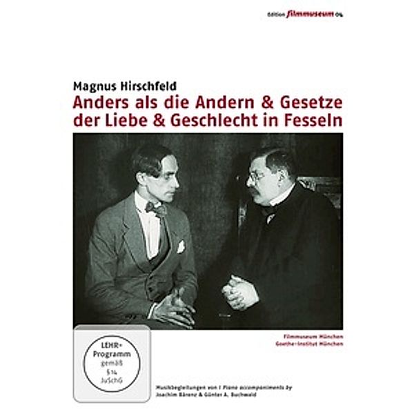 Anders als die andern / Gesetze der Liebe / Geschlecht in Fesseln, Magnus Hirschfeld