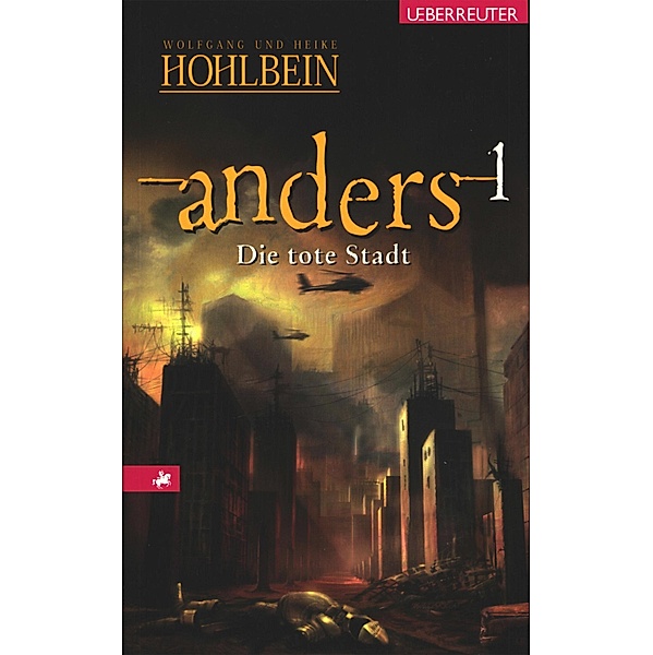 Anders - Die tote Stadt (Anders, Bd. 1) / Anders Bd.1, Wolfgang Hohlbein