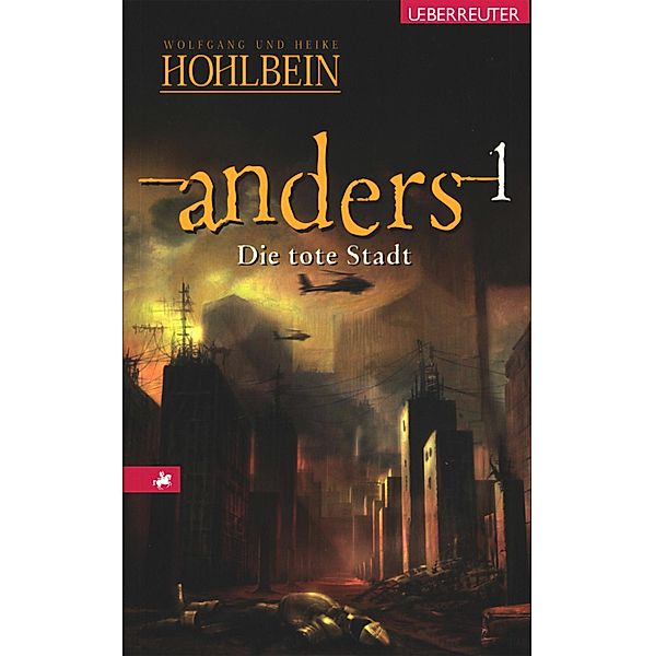 Anders - Die tote Stadt (Anders, Bd. 1) / Anders Bd.1, Wolfgang Hohlbein