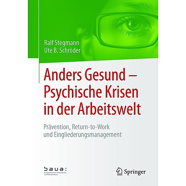 Anders Gesund - Psychische Krisen in der Arbeitswelt, Ralf Stegmann, Ute B. Schröder